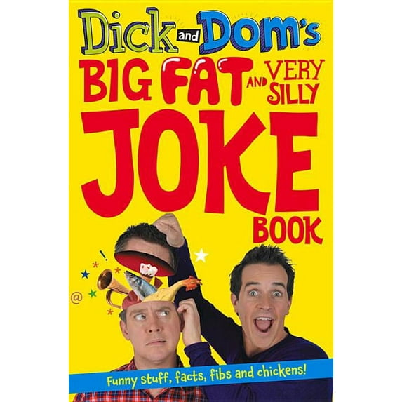 Dick and Dom's Big Fat and Very Silly Joke Book