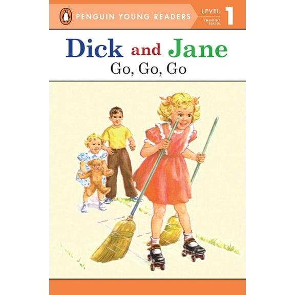 Dick and Jane: Dick and Jane Go, Go, Go (Penguin Young Reader Level 1) (Reissue)(Paperback)
