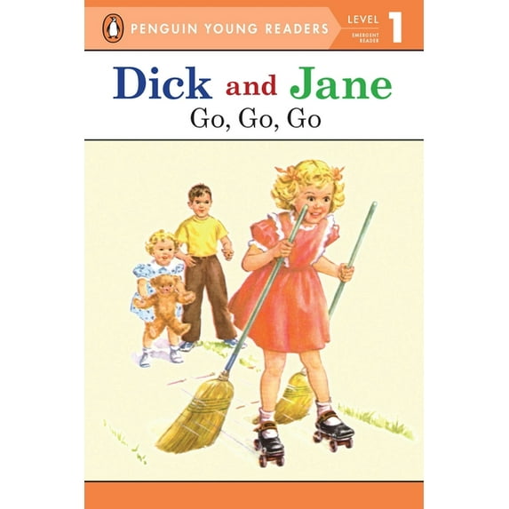 Dick and Jane: Dick and Jane Go, Go, Go (Penguin Young Reader Level 1) (Reissue)(Paperback)