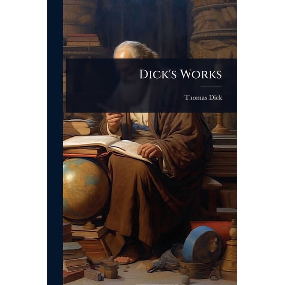 Dick's Works, (Paperback)