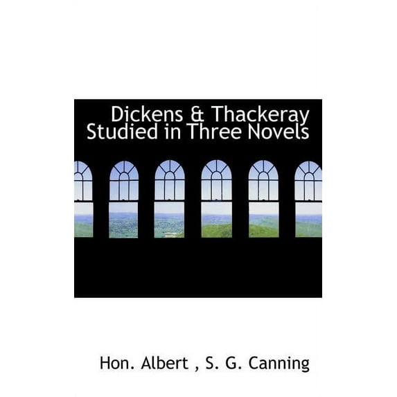 Dickens & Thackeray Studied in Three Novels (Paperback)