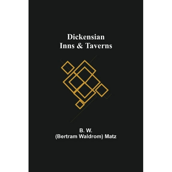 Dickensian Inns & Taverns, (Paperback)