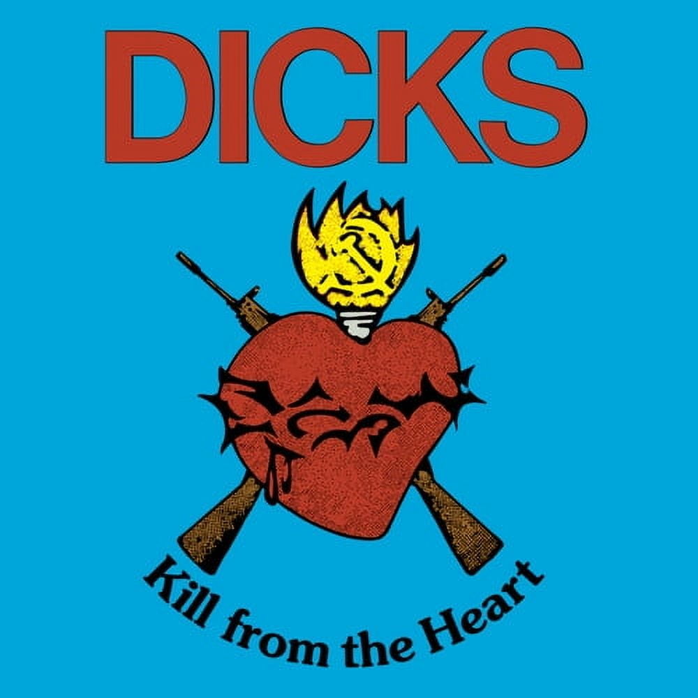 Dicks - Kill From The Heart - Music & Performance - Vinyl