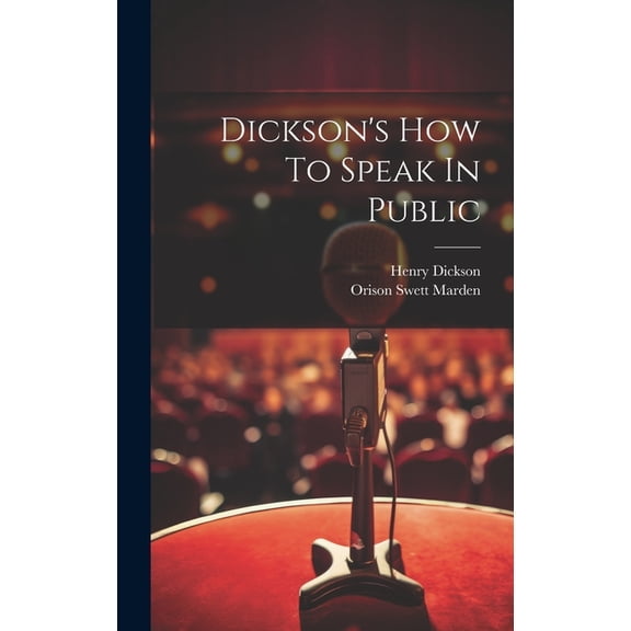 Dickson's How To Speak In Public, (Hardcover)