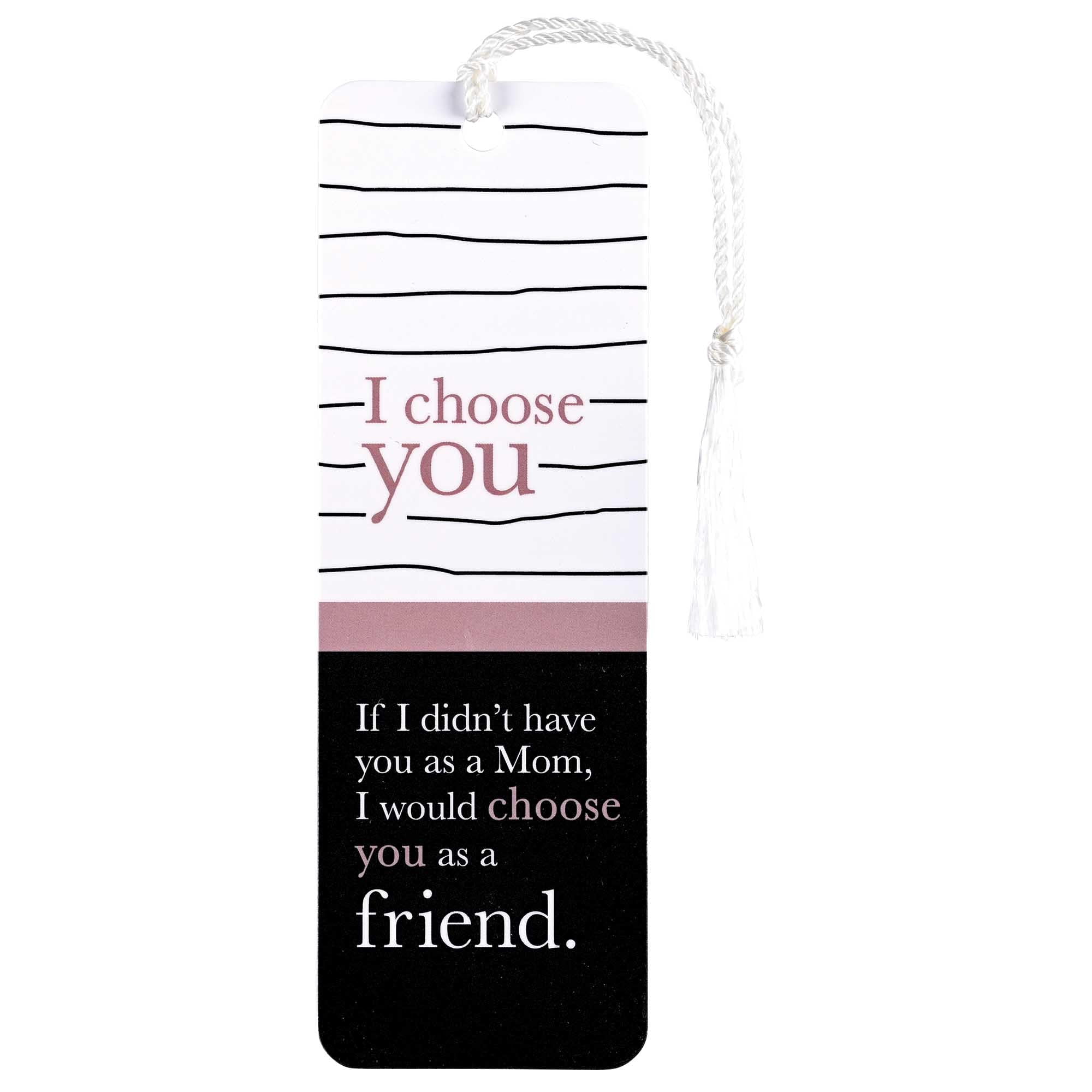 Dicksons BKMTL-495 I Choose You Mom Black and White 2 x 6 Paper and Tassel Encouraging Tassel Bookmark, Pack of 12