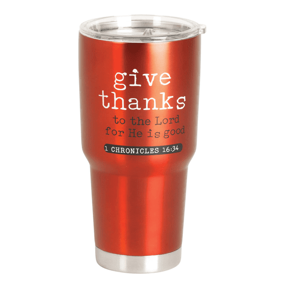 Dicksons Give Thanks To The Lord He Is Good Red 30 ounce Stainless Steel Travel Tumbler