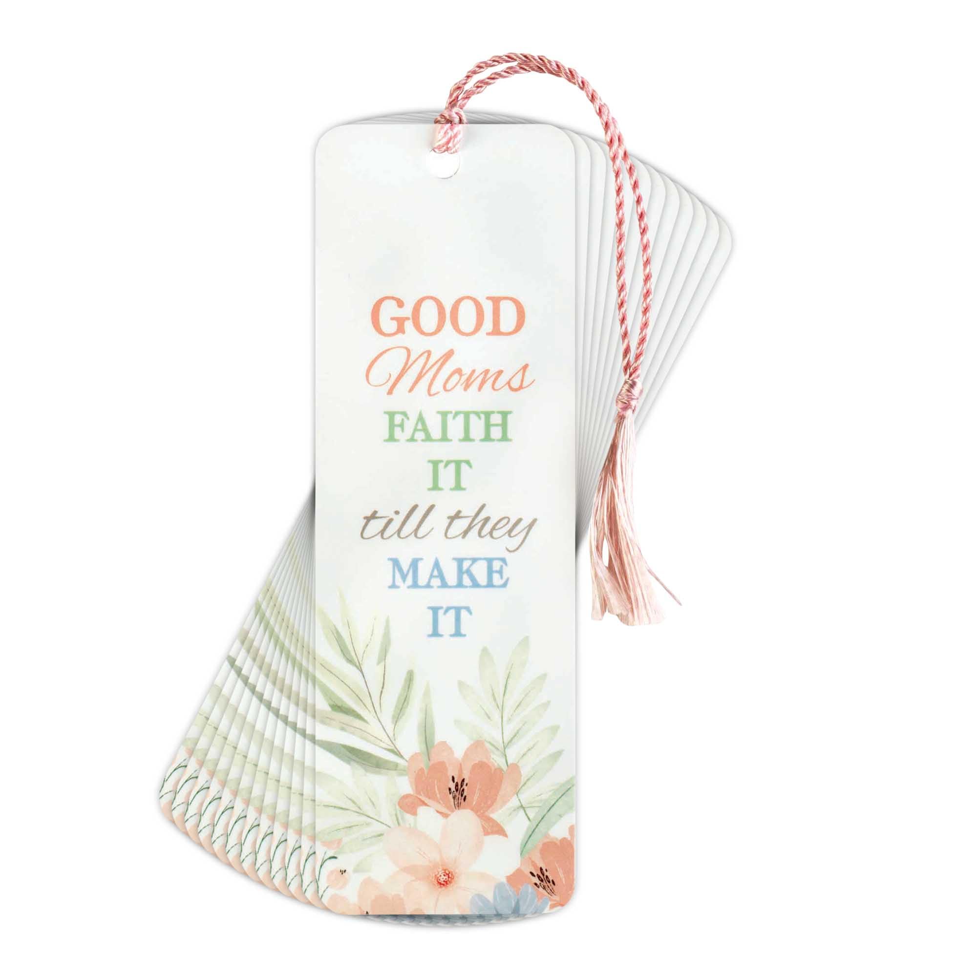 Dicksons Mom's Faith It Till They Make It Soft Floral Design White 6 x 2 Paper and Tassel Tassel Decoration Bookmark Pack of 12