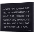 thumbnail image 1 of Dicksons Pray To Have Eyes That See Best People Black 16 x 12 MDF Decorative Wall Plaque, 1 of 1