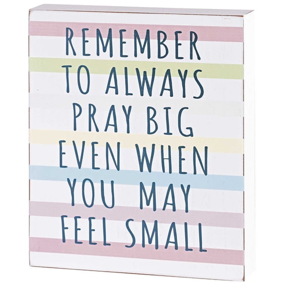 Dicksons TPLK810-87 Always Pray Big When You Feel Small Colorful Striped 10 x 8 Inch MDF Decorative Tabletop Sign Plaque