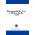 thumbnail image 1 of Dictation Day By Day : A Modern Speller (1909) (Hardcover), 1 of 1