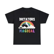 Dictators Are Magical Unisex Graphic Tee Shirt, Sizes S-5XL