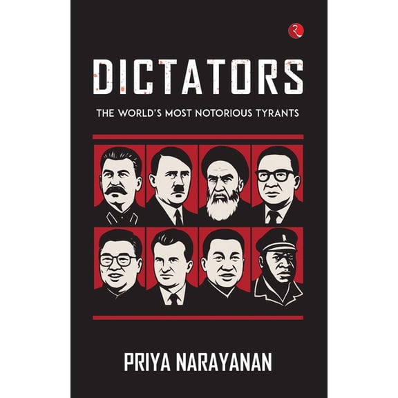 Dictators: The World's Most Notorious Tyrants, (Paperback)