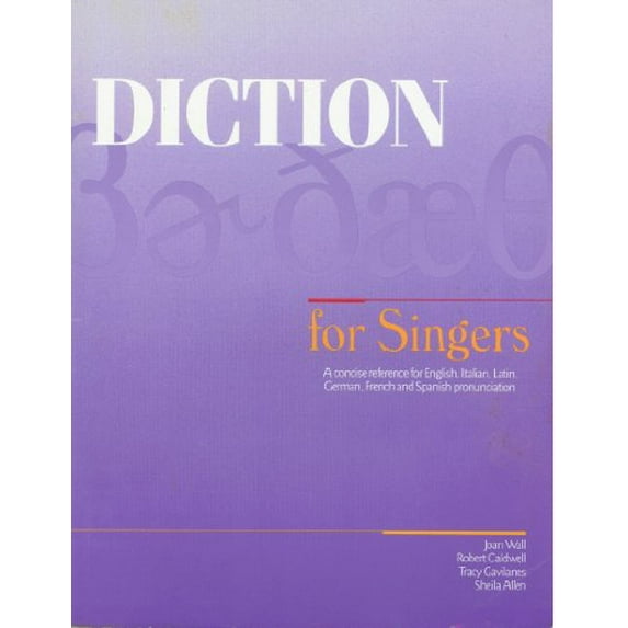 Pre-Owned Diction for Singers: A Concise Reference for English, Italian, Latin, German, French and Spanish Pronunciation (Paperback) 1877761516 9781877761515