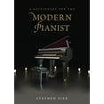 thumbnail image 1 of Dictionaries for the Modern Musician: A Dictionary for the Modern Pianist (Hardcover), 1 of 1