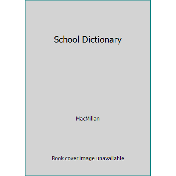 Pre-Owned School Dictionary (Hardcover) 0021950245 9780021950249