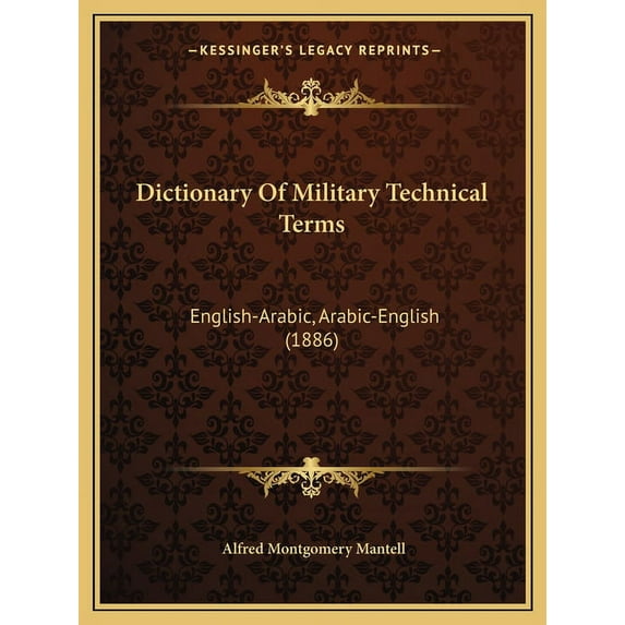 Dictionary Of Military Technical Terms : English-Arabic, Arabic-English (1886) (Paperback)