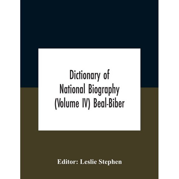 Dictionary Of National Biography (Volume Iv) Beal-Biber, (Paperback)