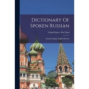 Dictionary Of Spoken Russian; Russian-english, English-russian, Paperback