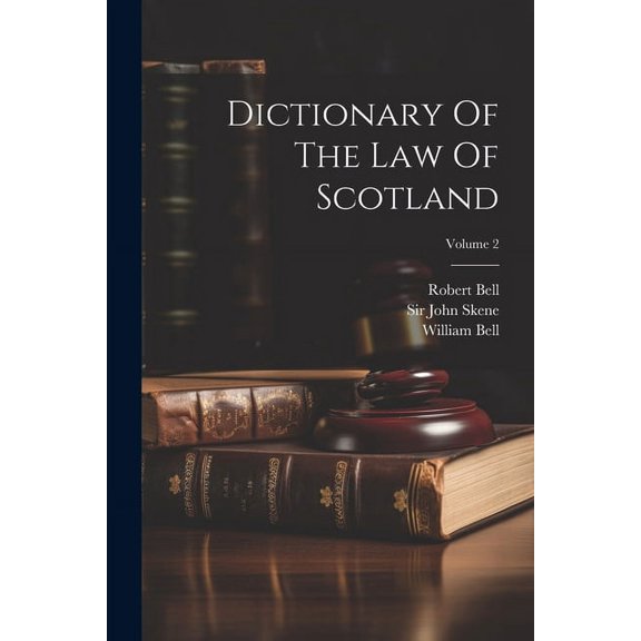 Dictionary Of The Law Of Scotland; Volume 2 (Paperback)
