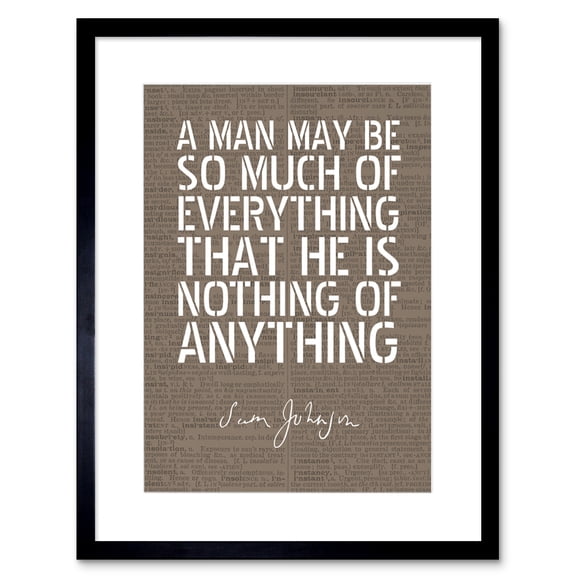 Dictionary Page Quote Samuel Johnson Man Everything Artwork Framed Wall Art Print 9X7 Inch