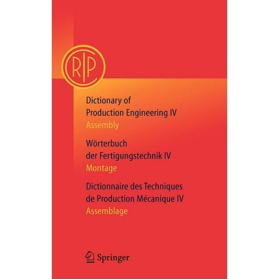 Dictionary of Production Engineering/Wrterbuch Der Fertigungstechnik/Dictionnaire Des Techniques de Production Mechaniq, (Hardcover)