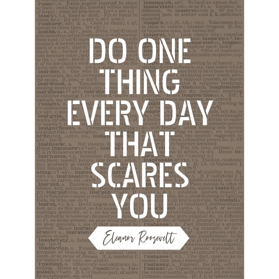 Dictionary Quote Eleanor Roosevelt Every Day Scares You Extra Large XL Wall Art Poster Print