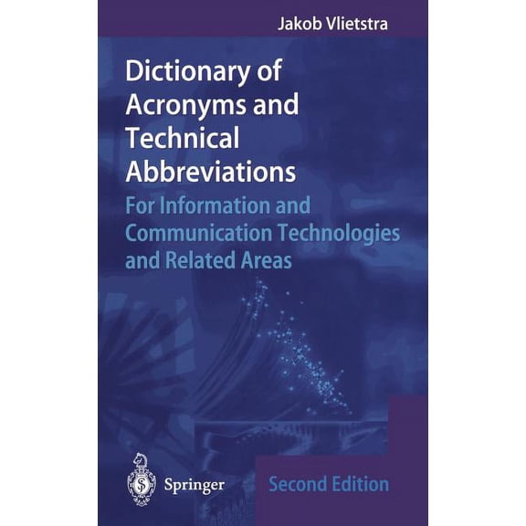 Dictionary of Acronyms and Technical Abbreviations: For Information and Communication Technologies and Related Areas, (Hardcover)