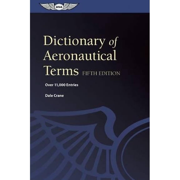 Pre-Owned Dictionary of Aeronautical Terms (ePub): Over 11,000 Entries (Paperback) 1560278641 9781560278641