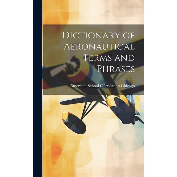 Dictionary of Aeronautical Terms and Phrases (Hardcover)