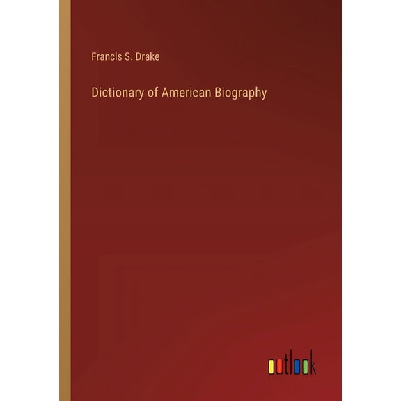 Dictionary of American Biography