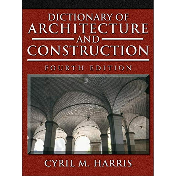 Pre-Owned Dictionary of Architecture and Construction (Hardcover) 0071452370 9780071452373