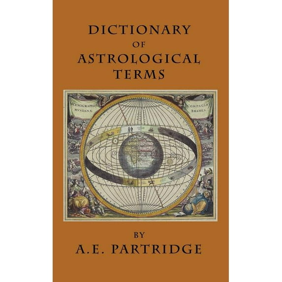 Dictionary of Astrological Terms and Explanations, (Paperback)