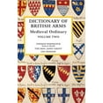 thumbnail image 1 of Dictionary of British Arms: Medieval Ordinary Volume II, (Hardcover), 1 of 1