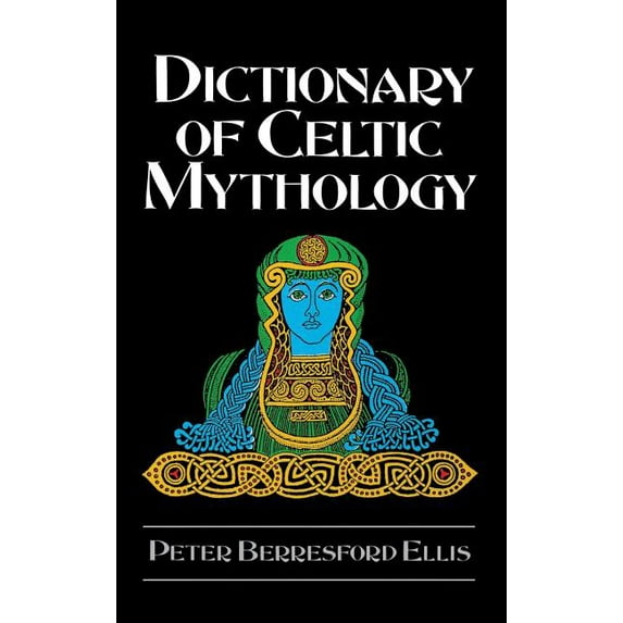Dictionary of Celtic Mythology, (Hardcover)