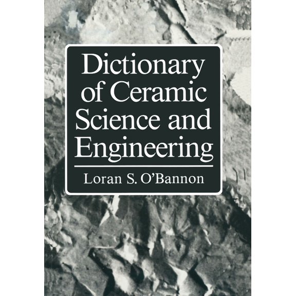 Dictionary of Ceramic Science and Engineering, (Paperback)