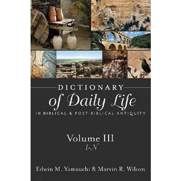Pre-Owned Dictionary of Daily Life in Biblical and Post-Biblical Antiquity, Volume 3: I-N: I-N (Paperback) 1619707276 9781619707276