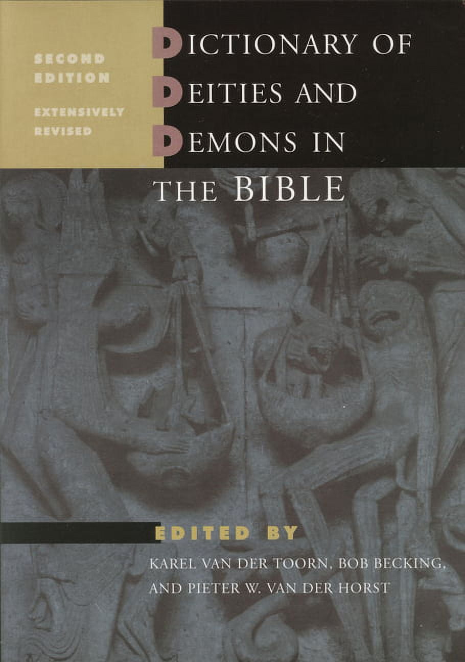 Dictionary of Deities and Demons in the Bible: Second Extensively Revised Edition, (Hardcover)