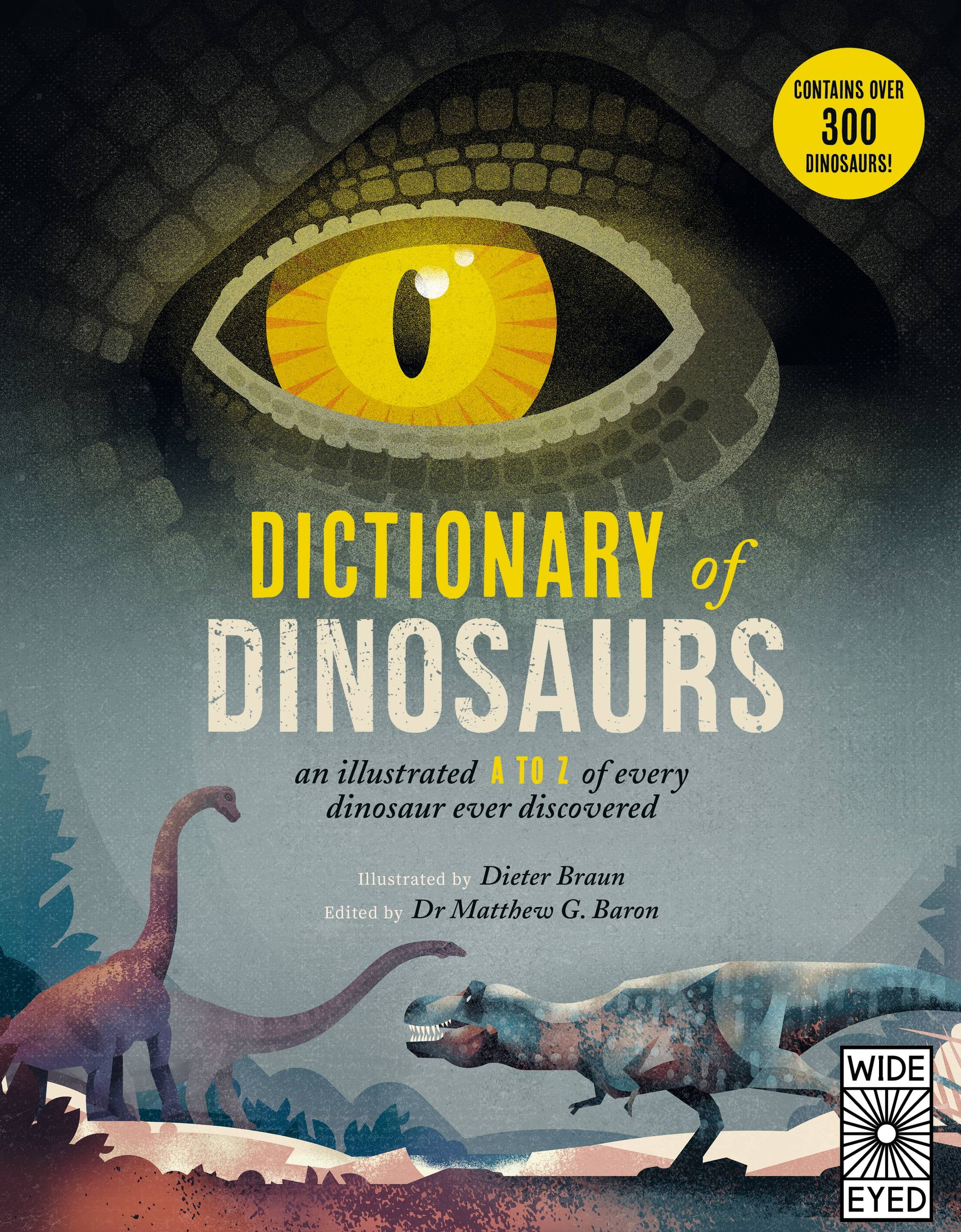 Dictionary of Dinosaurs: An Illustrated A to Z of Every Dinosaur