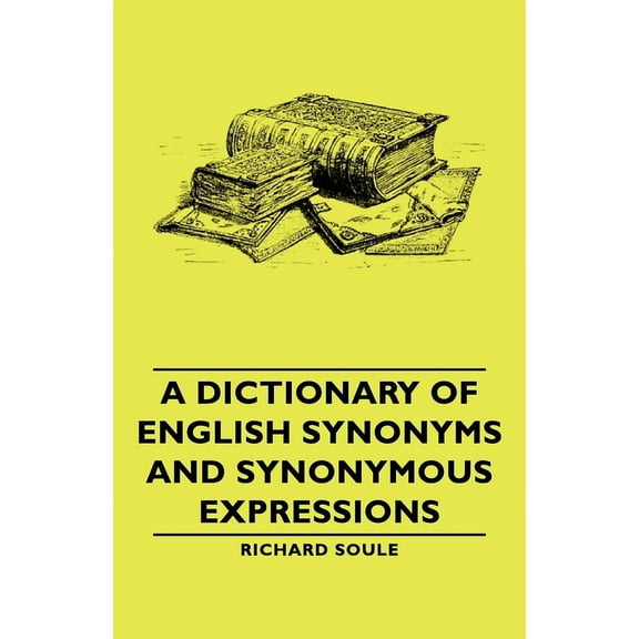 Dictionary of English Synonyms & Synonymous Expressions