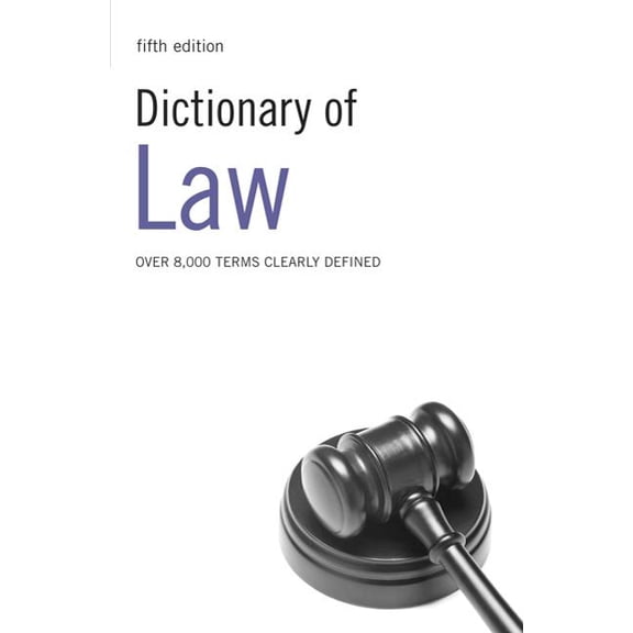 Dictionary of Law: Over 8,000 Terms Clearly Defined (Paperback)