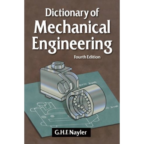 Pre-Owned Dictionary of Mechanical Engineering (Paperback) 9781560917540