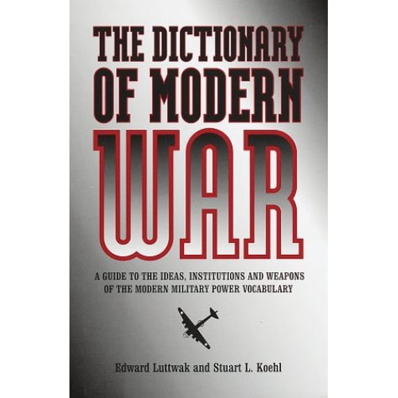 Pre-Owned Dictionary of Modern War (Hardcover) 0517188287 9780517188286