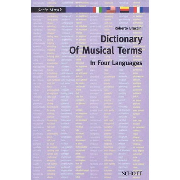 Dictionary of Musical Terms in Four Languages: Italian, English, German, French, (Paperback)