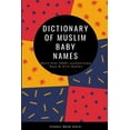 thumbnail image 1 of Dictionary of Muslim Baby Names, (Paperback), 1 of 1
