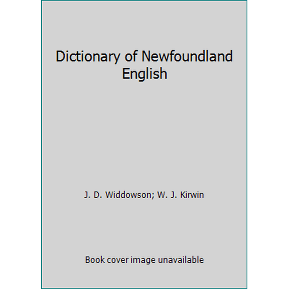 Pre-Owned Dictionary of Newfoundland English (Hardcover) 0802055702 9780802055705