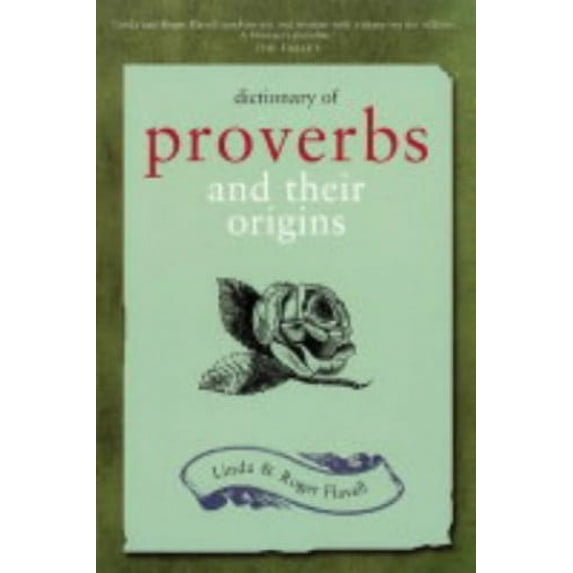 Pre-Owned Dictionary of Proverbs and Their Origins (Paperback) 1856265633 9781856265638