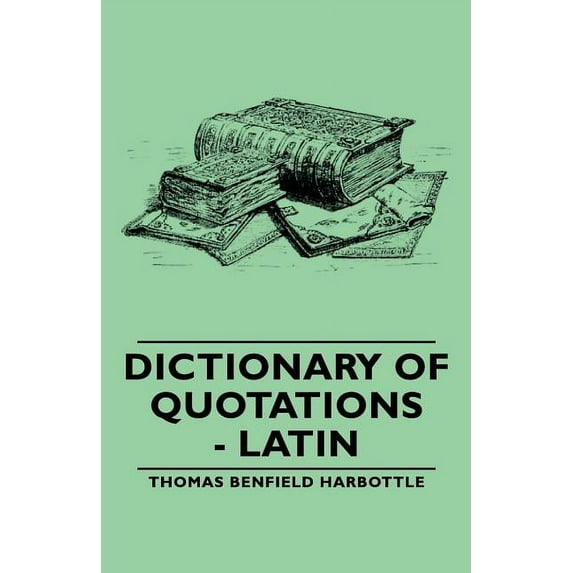 Dictionary of Quotations - Latin (Paperback)