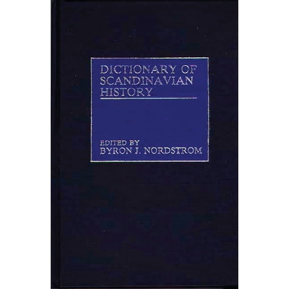 Dictionary of Scandinavian History, (Hardcover)