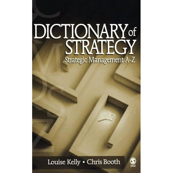 Dictionary of Strategy: Strategic Management A-Z, (Hardcover)