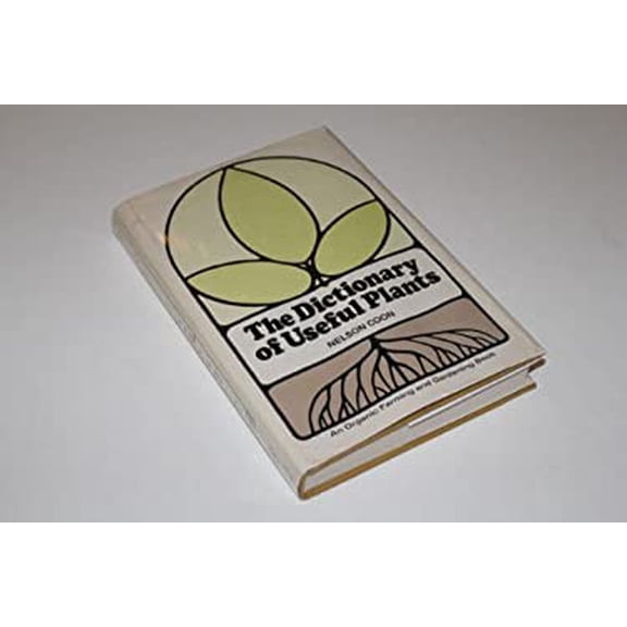 Pre-Owned The Dictionary of Useful Plants: An Organic Farming and Gardening Book (Hardcover) 087857090X 9780878570904